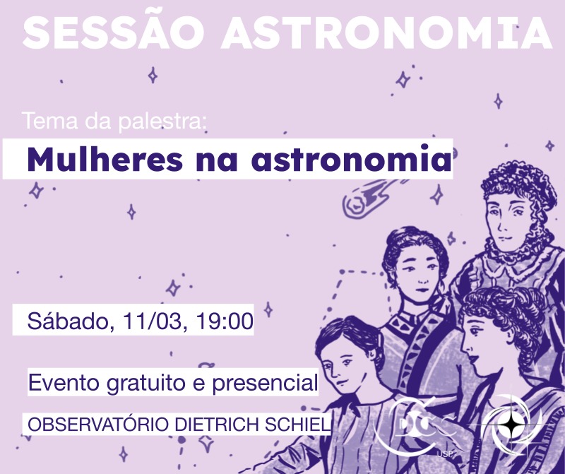 Você está visualizando atualmente “Mulheres na Ciência” é o tema da “Sessão Astronomia”