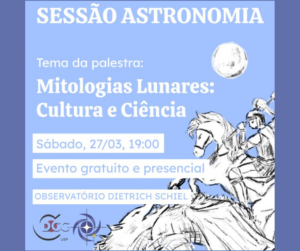 Leia mais sobre o artigo Sessão Astronomia abordará mitologias lunares na palestra de sábado (27)
