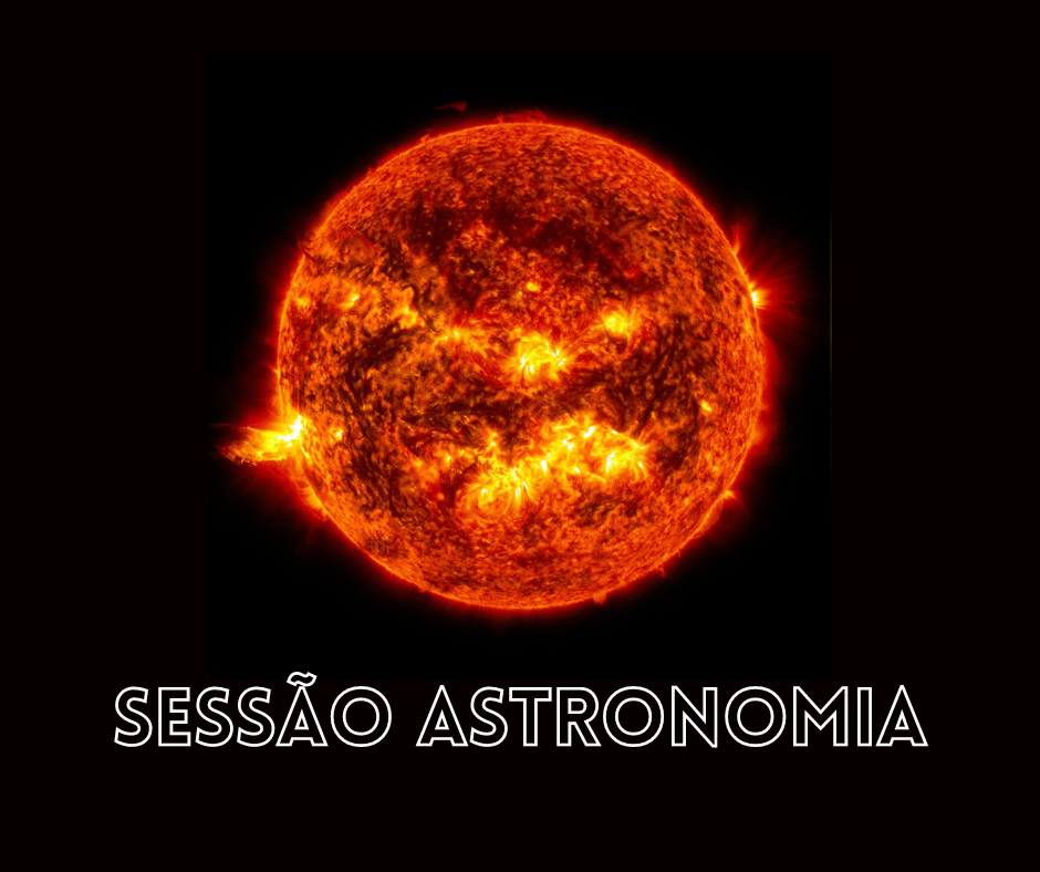 Você está visualizando atualmente Sol e outras estrelas serão tema da “Sessão Astronomia” do sábado, 2 de março