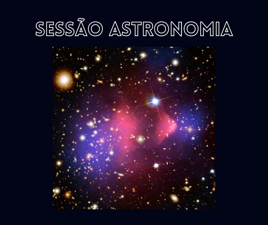 Você está visualizando atualmente Sessão Astronomia dessa semana traz o tema “Uma breve história sobre a matéria escura”