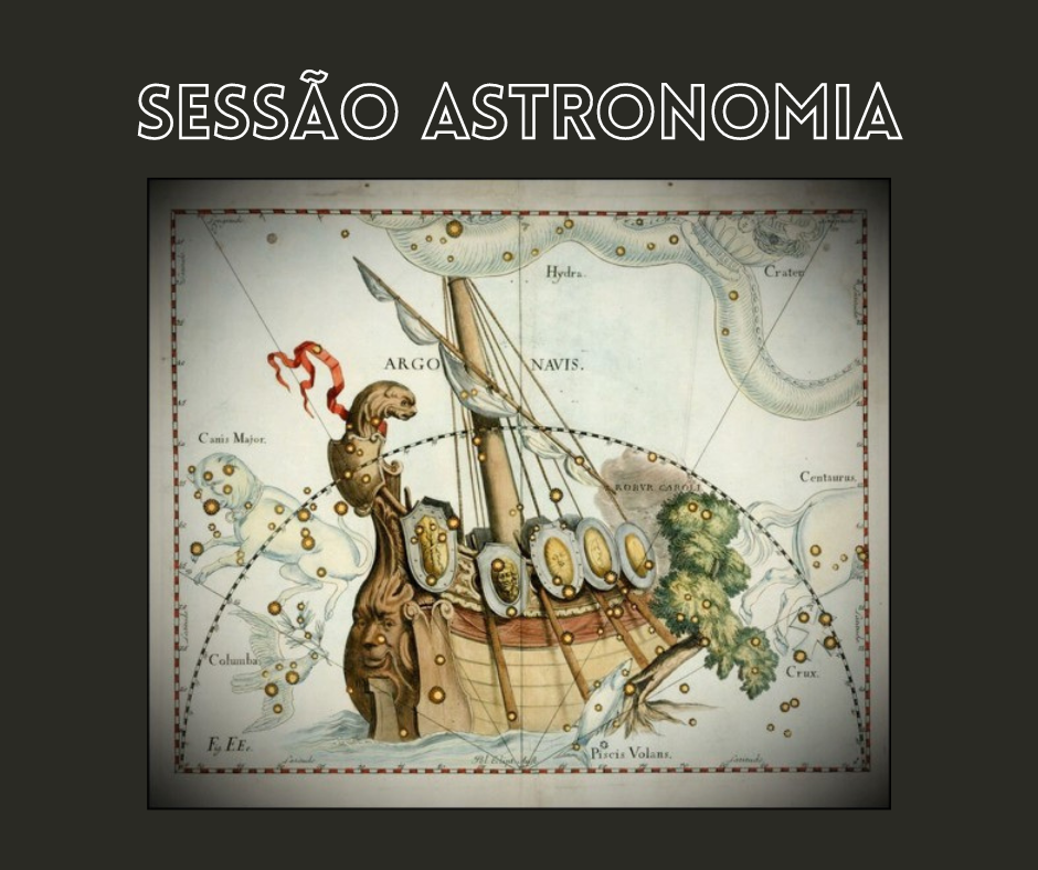 Você está visualizando atualmente Sessão Astronomia leva os espectadores a “Uma Viagem pelo Céu a bordo do Navio Argo”