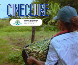 Leia mais sobre o artigo Cineclube CDCC exibe filme em parceria com o Encontro Municipal de Educação Ambiental 2024