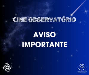 Leia mais sobre o artigo Cine Observatório não terá atividades em SETEMBRO