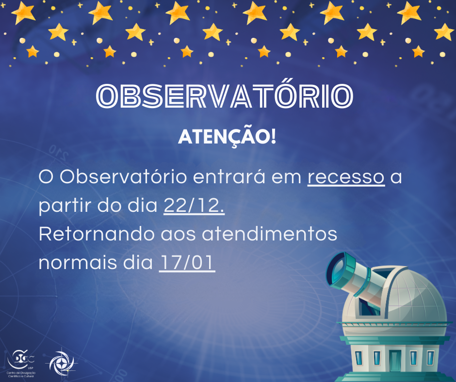 No momento, você está visualizando Observatório do CDCC/USP entra em recesso de fim de ano