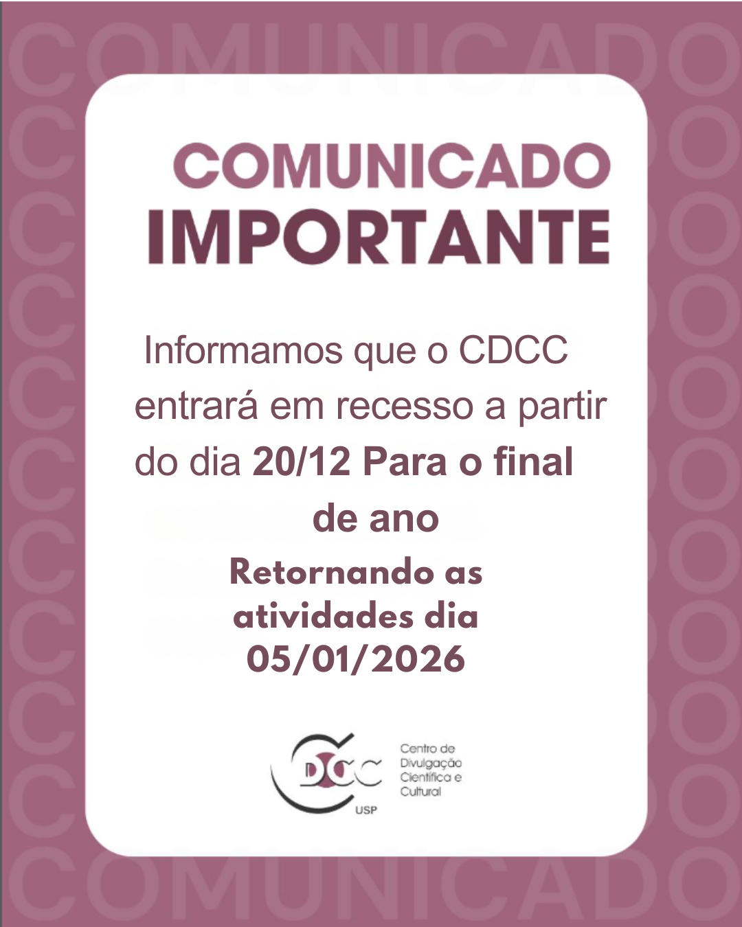 No momento, você está visualizando CDCC/USP entra em recesso de férias do dia 20/12 até 05/01